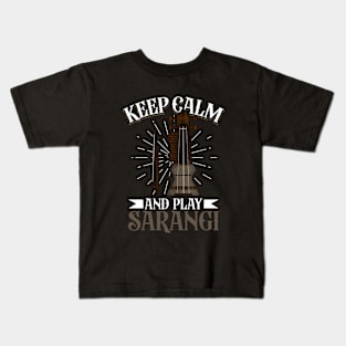 Keep Calm and play Sarangi Kids T-Shirt